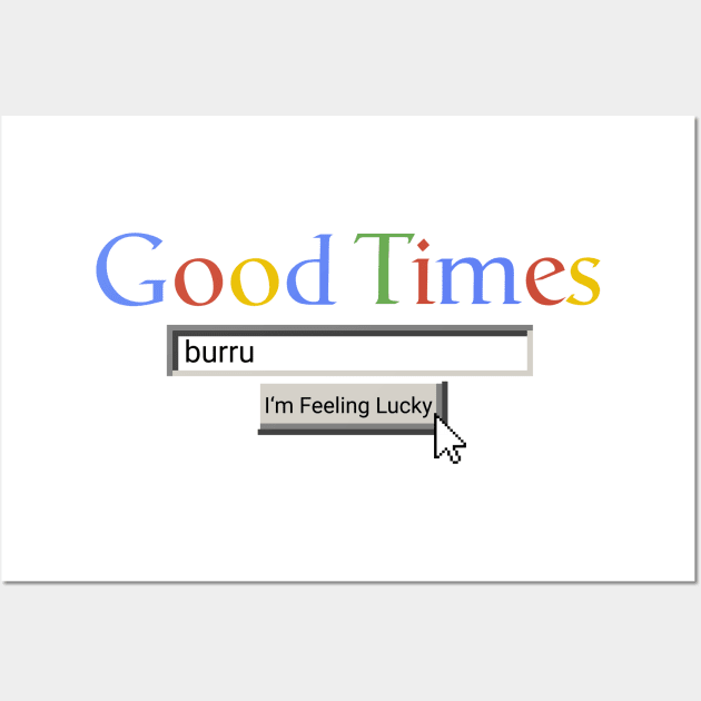 Good Times Burru Wall Art by Graograman